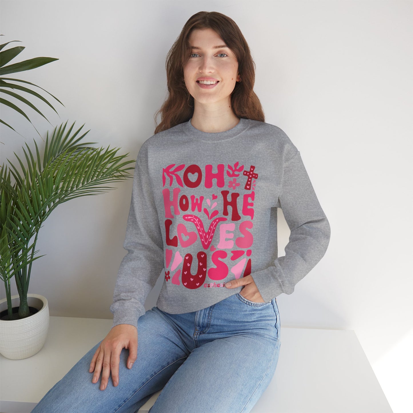 Boho How He Loves Us Christian Valentine Sweatshirt