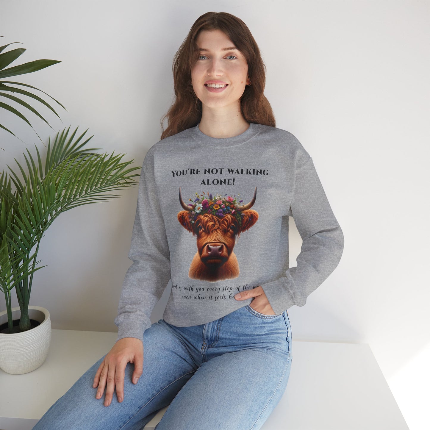 Unisex Sweatshirt - "You're Not Walking Alone" Highland Cow