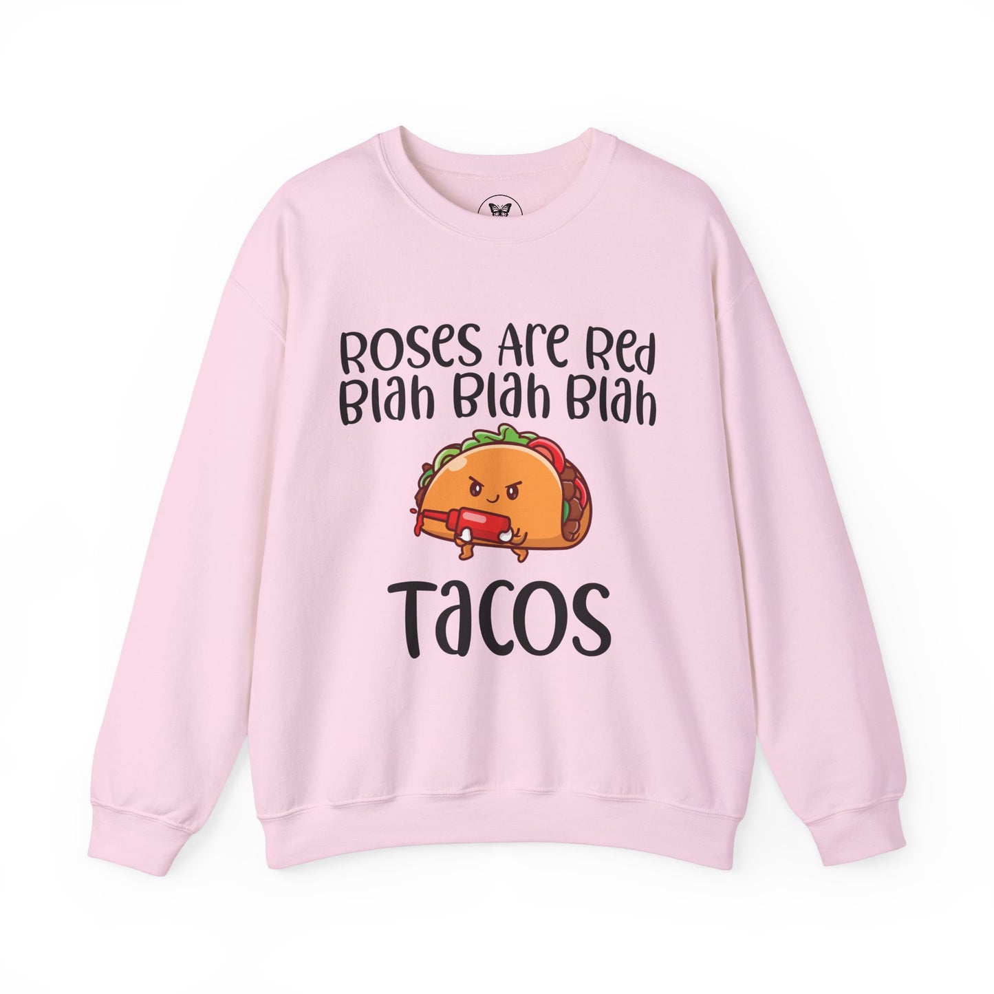 Roses Are Red Tacos Sweatshirt