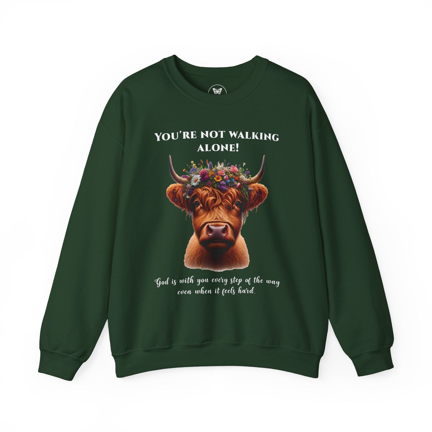 Unisex Sweatshirt - "You're Not Walking Alone" Highland Cow