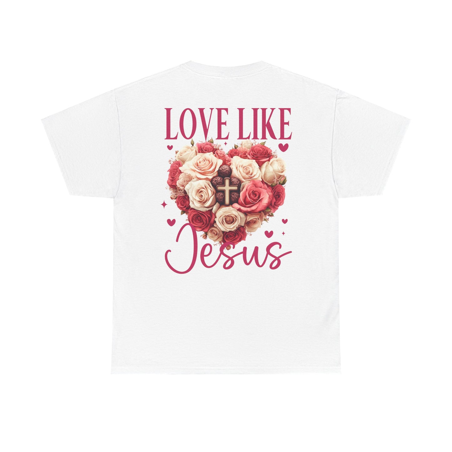 Love Like Jesus Rose Heart Valentine Tee