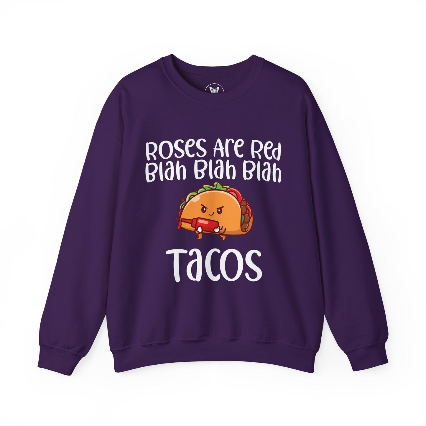 Roses Are Red Tacos Sweatshirt