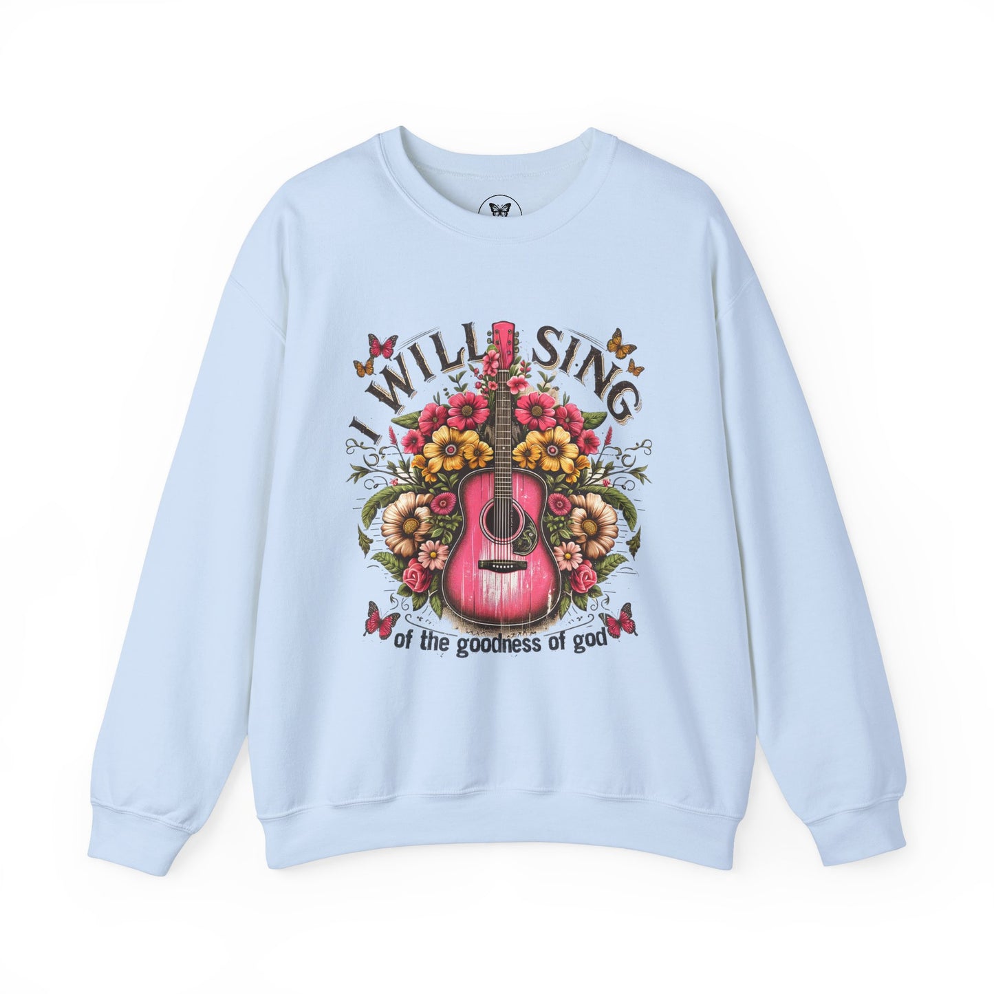 Unisex Sweatshirt - I Will Sing of the Goodness of God