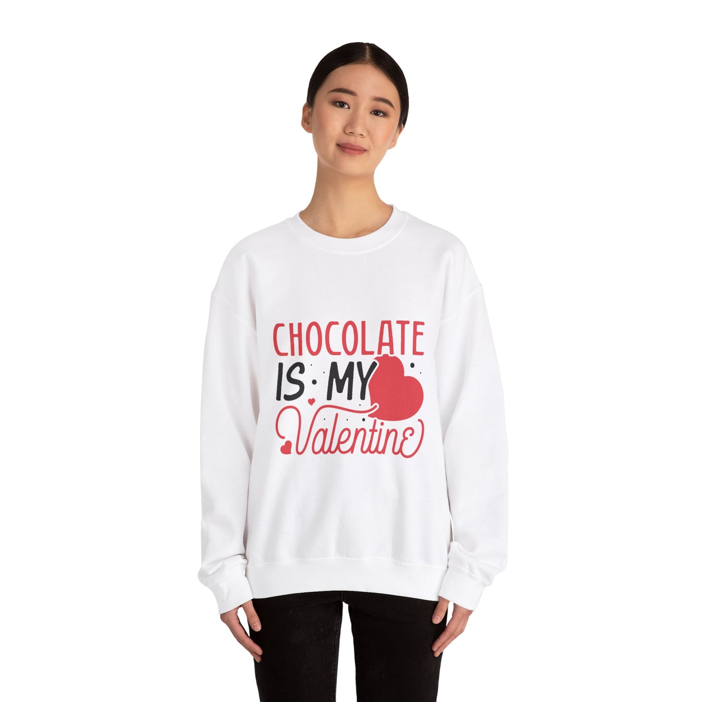 Chocolate is my Valentine Sweatshirt