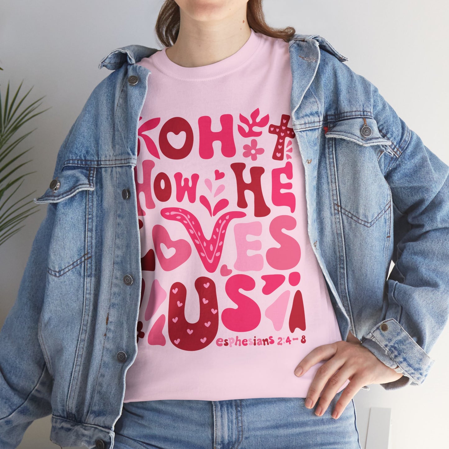 Boho How He Loves Us Christian Valentine Tee