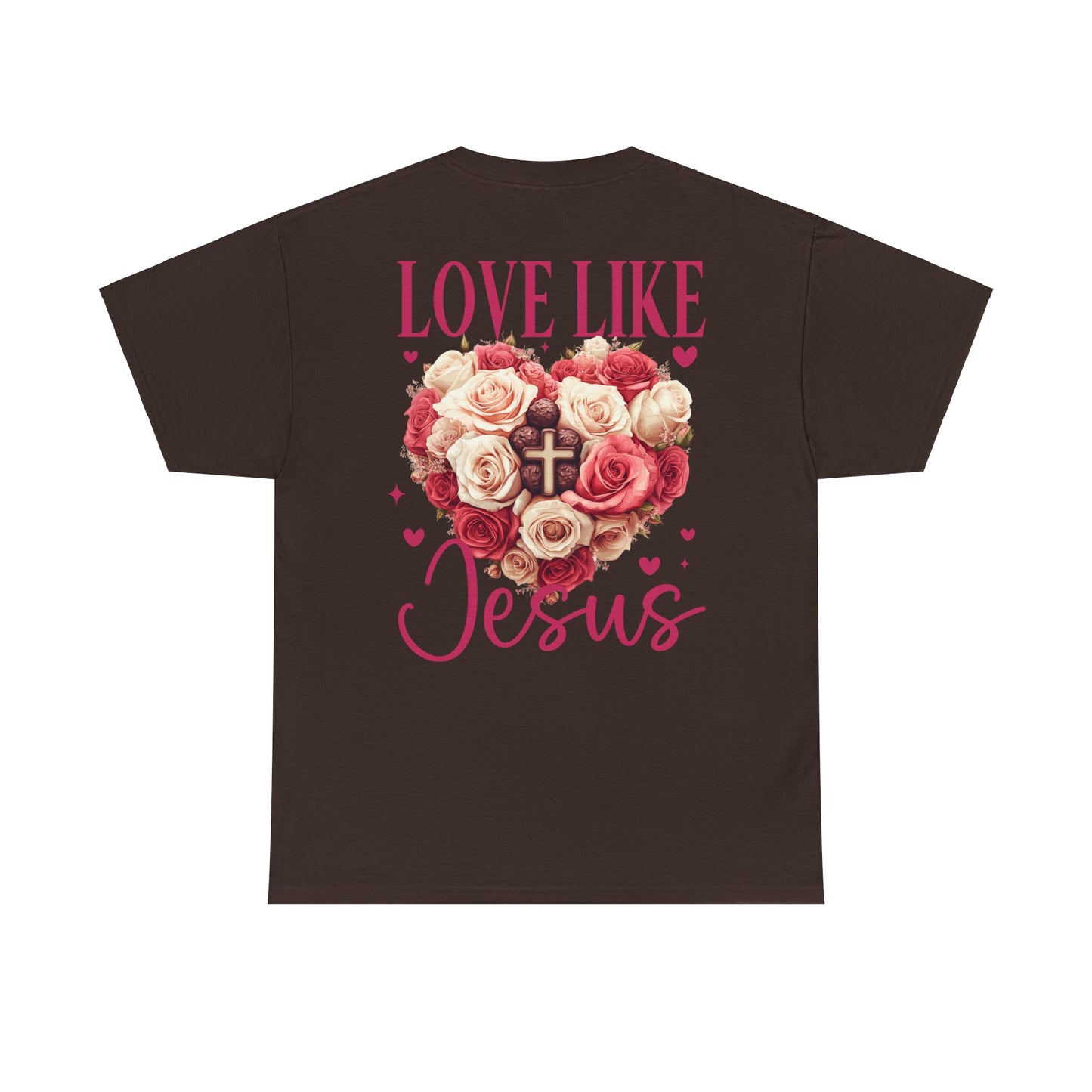 Love Like Jesus Rose Heart Valentine Tee