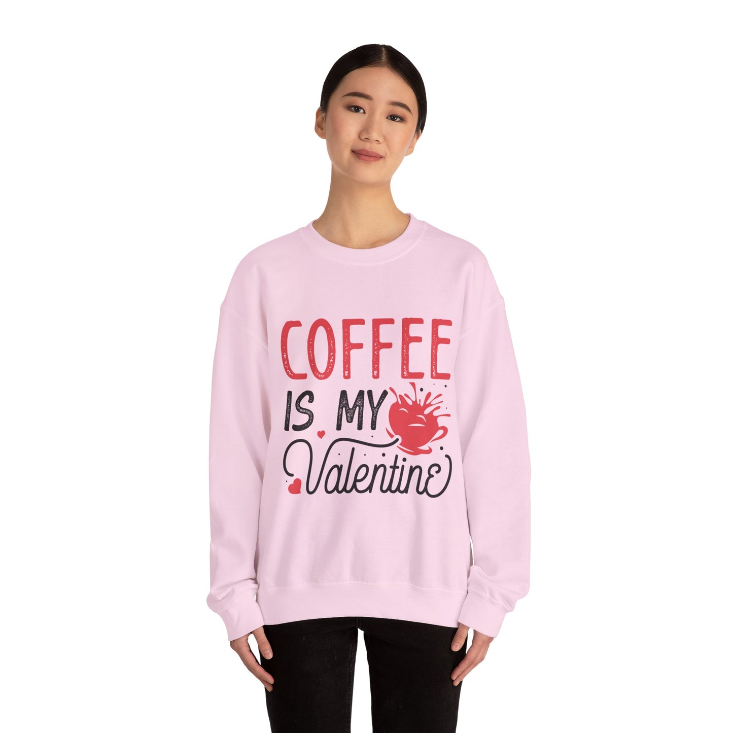 Coffee is my Valentine Sweatshirt