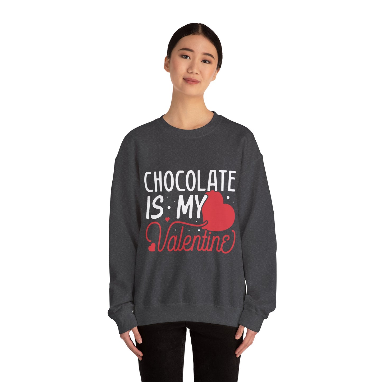 Chocolate is my Valentine Sweatshirt