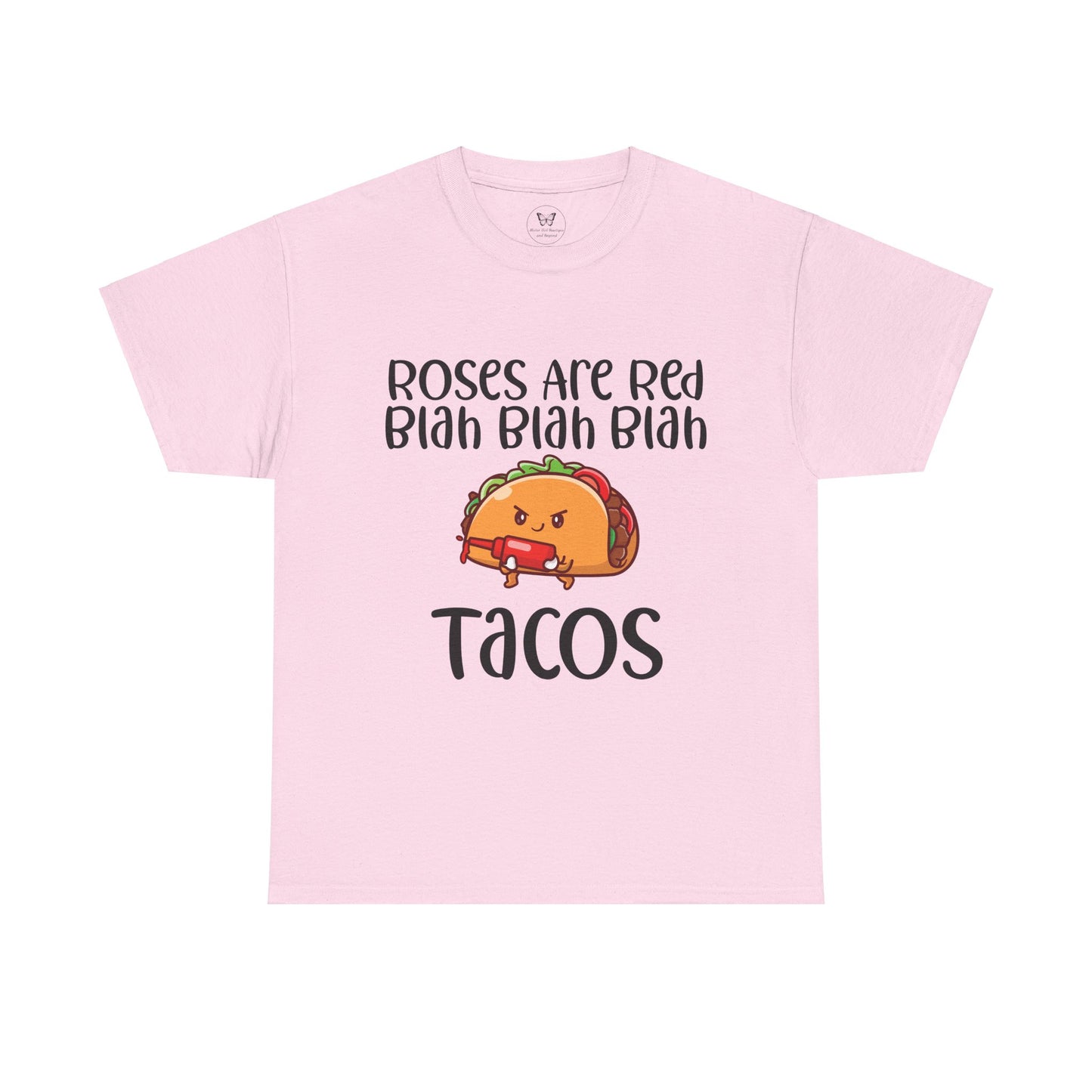 Roses are Red Tacos Tee