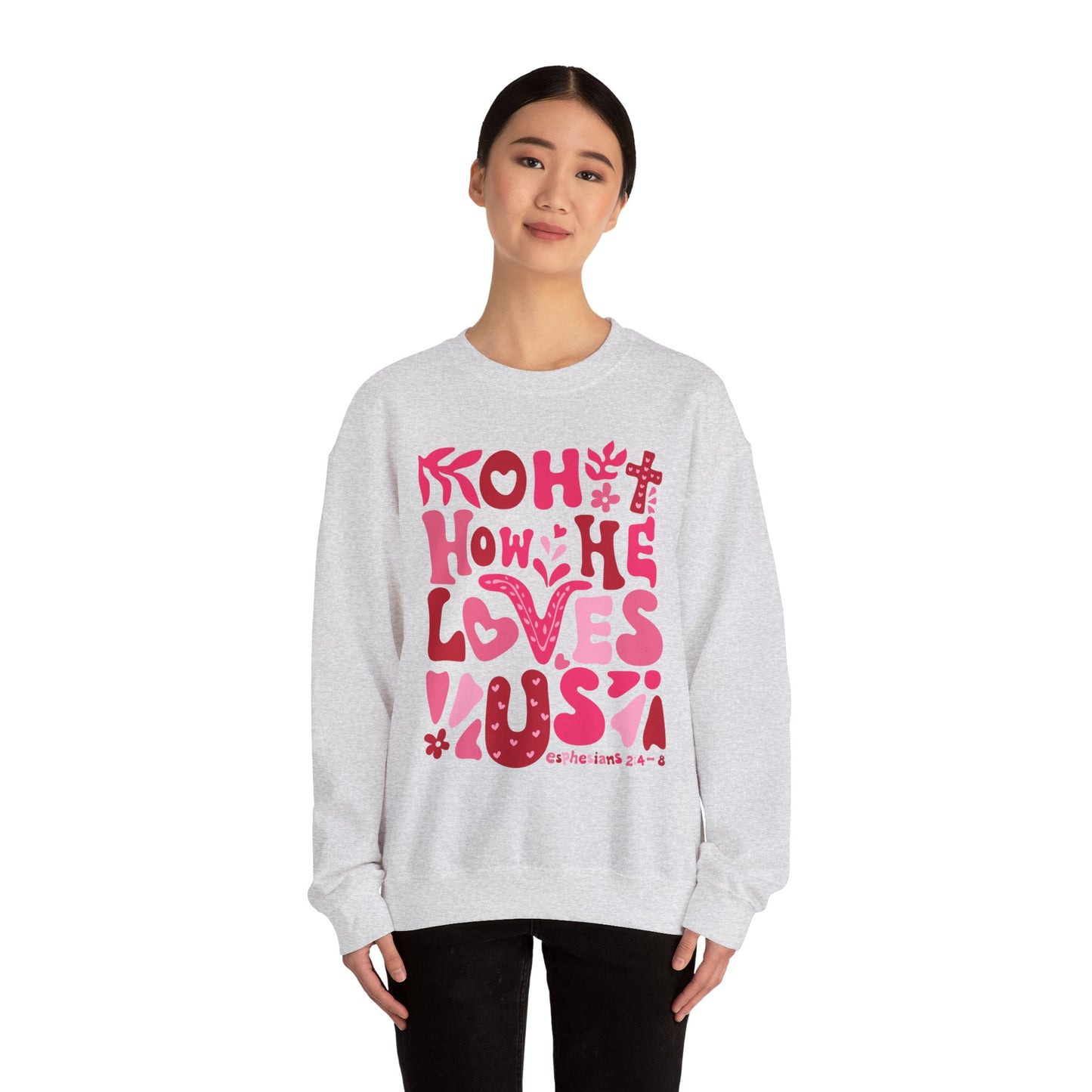 Boho How He Loves Us Christian Valentine Sweatshirt